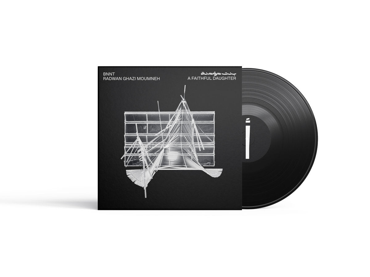 BNNT / Radwan Ghazi Moumneh - A Faithful Daughter LP