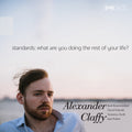 Alexander Claffy - Standards: What Are You Doing the Rest of Your Life? CD