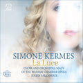 Chor and Orchestra MACV Warsaw Chamber Opera / Simone Kermes - La Luce - Arias and Songs by Händel, Vinci, Morricone, Bernstein, etc. CD