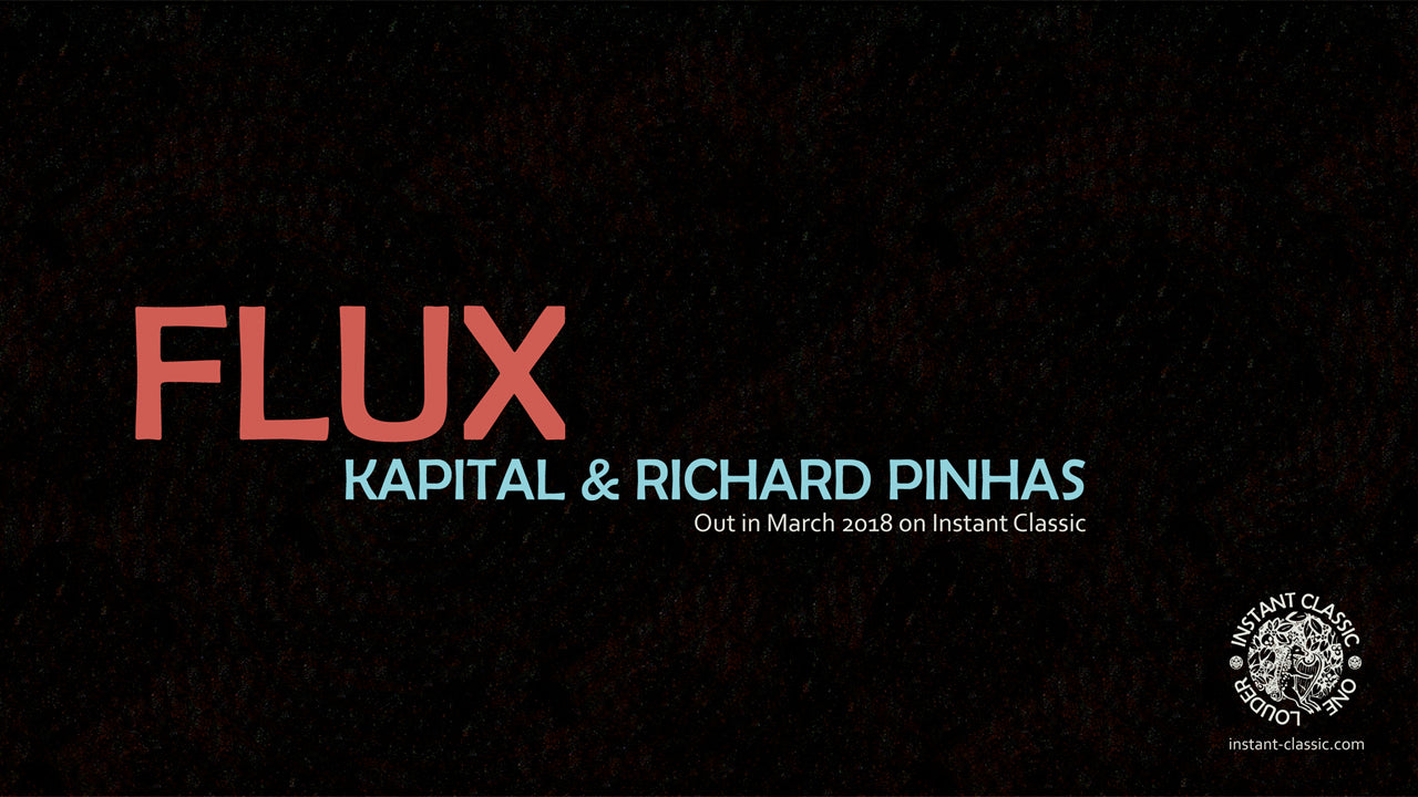 Kapital & Richard Pinhas - Flux CD